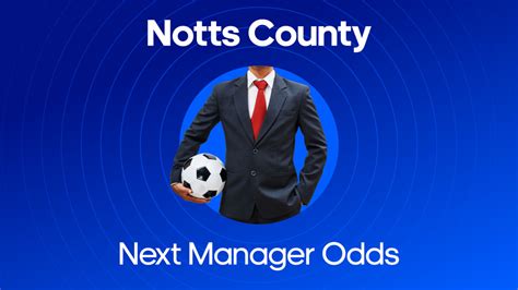 notts county next manager odds